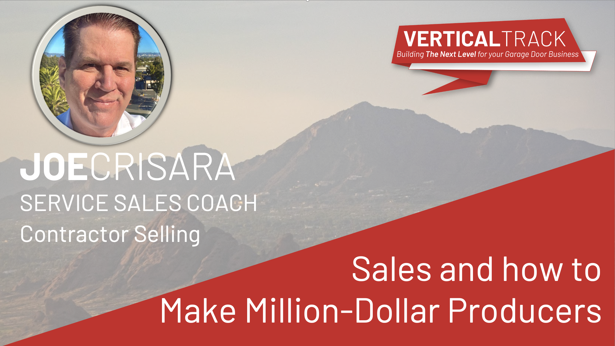 Sales and How to Make Million-Dollar Producers – Joe Crisara
